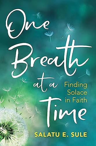 Stock image for One Breath At A Time: Finding Solace in Faith for sale by WorldofBooks