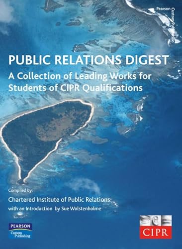 Beispielbild fr Public Relations Digest:A Collection of Leading Works for Students of CIPR Qualifications zum Verkauf von Bahamut Media
