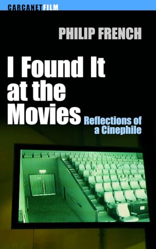 Beispielbild fr I Found it at the Movies: Reflections of a Cinephile (Carcanet Film) zum Verkauf von WorldofBooks