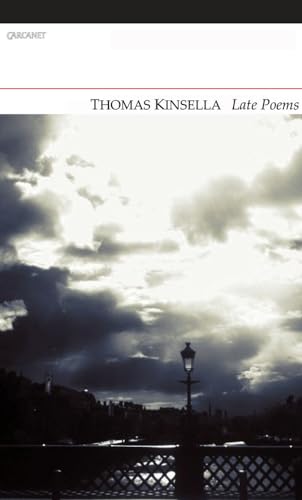 9781847772435: Late Poems