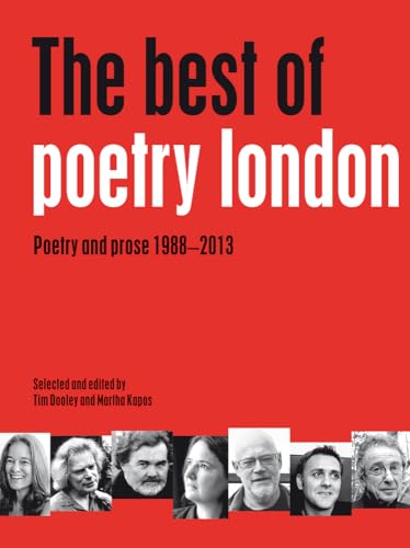 Stock image for The Best of Poetry London: Poetry and Prose 1988 2013 for sale by Tall Stories BA