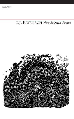 Beispielbild fr P. J. Kavanagh: New Selected Poems zum Verkauf von Buchpark