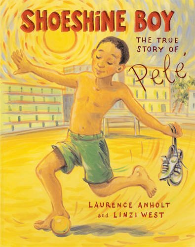 Shoeshine Boy: The True Story of Pele (Young Heroes) (9781847800206) by [???]