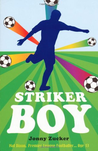 Striker Boy (9781847800237) by Jonny Zucker
