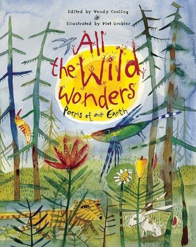 Imagen de archivo de All the Wild Wonders : Poems of Our Earth a la venta por Better World Books