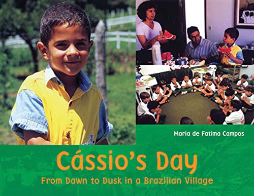 Stock image for Cassio's Day: From Dawn to Dusk in a Brazilian Village (Child's Day) for sale by WorldofBooks