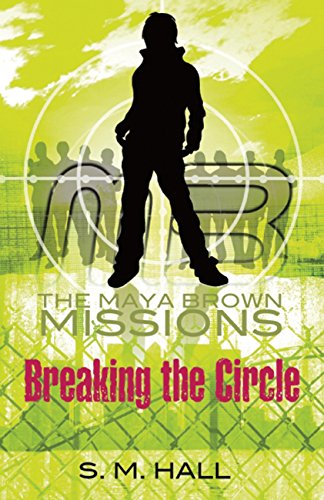 9781847801227: Breaking the Circle (The Maya Brown Missions)