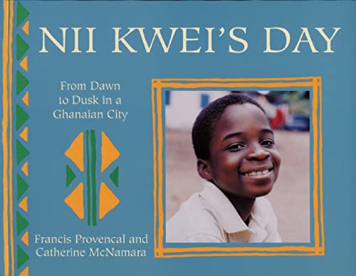 Beispielbild fr Nii Kwei's Day : From Dawn to Dusk in a Ghanian City zum Verkauf von Better World Books