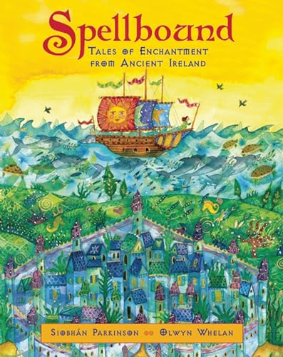 Imagen de archivo de Spellbound: Tales of Enchantment from Ancient Ireland a la venta por HPB-Ruby