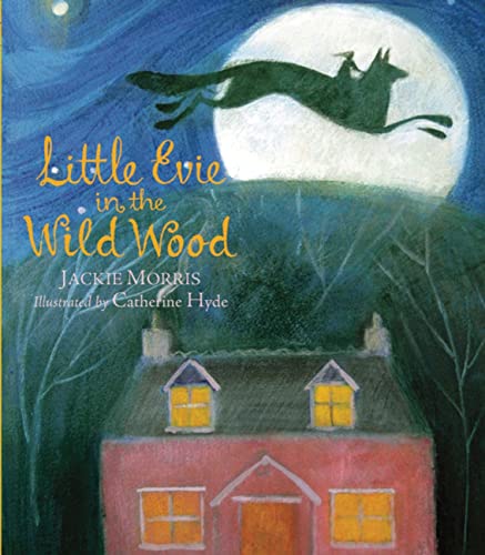 Beispielbild fr Little Evie in the Wild Wood zum Verkauf von Better World Books