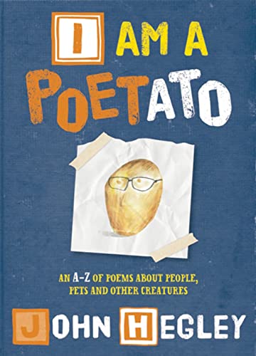 Beispielbild fr I Am a Poetato : An A?Z of Poems about People, Pets, and Other Creatures zum Verkauf von Better World Books