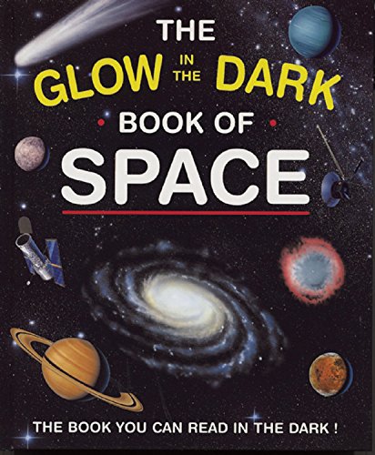 9781847804174: The Glow in the Dark Book of Space: The Book You Can Read in the Dark!