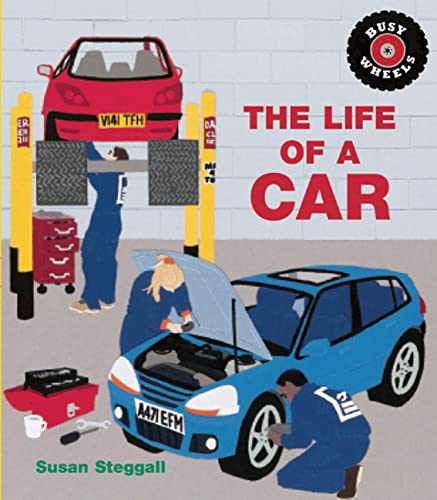 Beispielbild fr The Life of a Car (Busy Wheels) zum Verkauf von -OnTimeBooks-