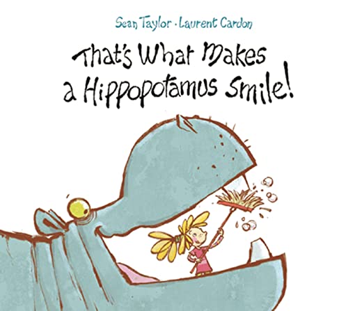 Imagen de archivo de That's What Makes a Hippopotamus Smile a la venta por Better World Books