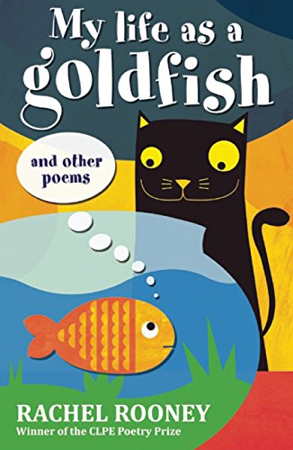 Imagen de archivo de My Life as a Goldfish and Other Poems a la venta por Blackwell's