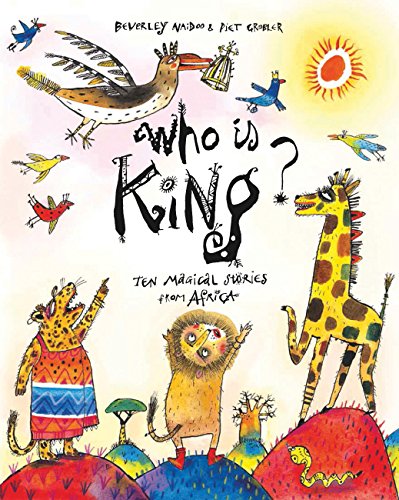 Beispielbild fr Who Is King? : And Other Tales from Africa zum Verkauf von Better World Books: West