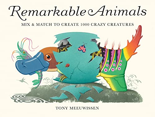 9781847806321: Remarkable Animals: Mix & Match to Create 1000 Crazy Creatures