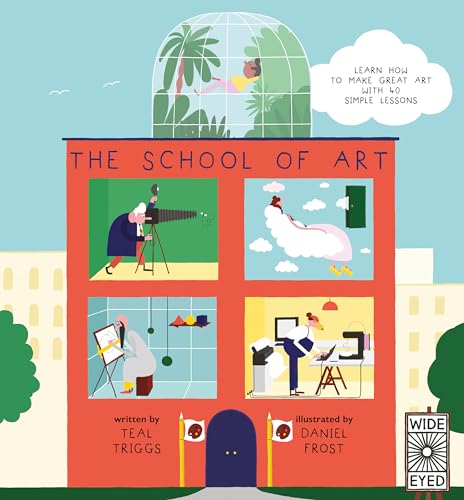 Beispielbild fr The School of Art: Learn How to Make Great Art with 40 Simple Lessons zum Verkauf von Open Books