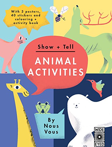 Beispielbild fr Show + Tell: Animal Activities: With 3 posters, 40 stickers and colouring + activity book zum Verkauf von WorldofBooks