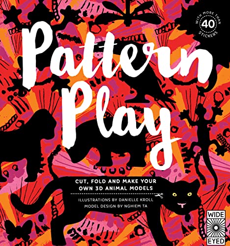 Imagen de archivo de Pattern Play: Cut, Fold and Make Your Own 3D Animal Models a la venta por WorldofBooks