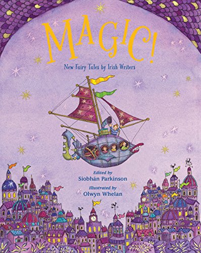 Beispielbild fr Magic!: New Fairy Tales from Irish Writers zum Verkauf von AwesomeBooks