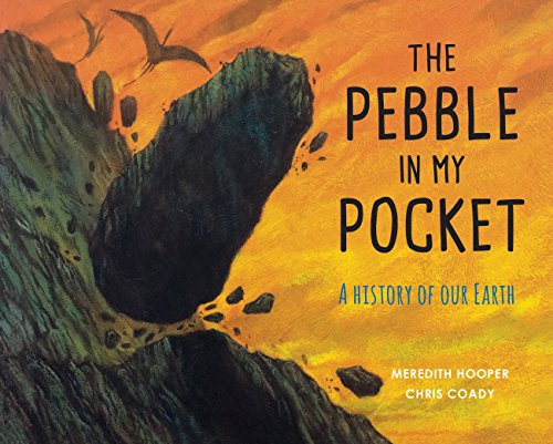 Stock image for The Pebble in My Pocket: A History of Our Earth for sale by WorldofBooks