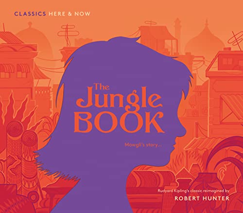 Stock image for The Jungle Book: Mowgli's story. (Classics Here and Now) for sale by WorldofBooks