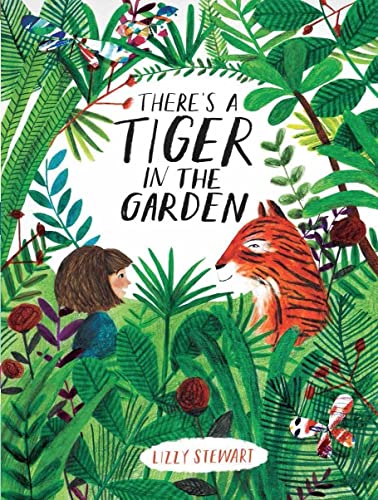9781847808066: There's a Tiger in the Garden