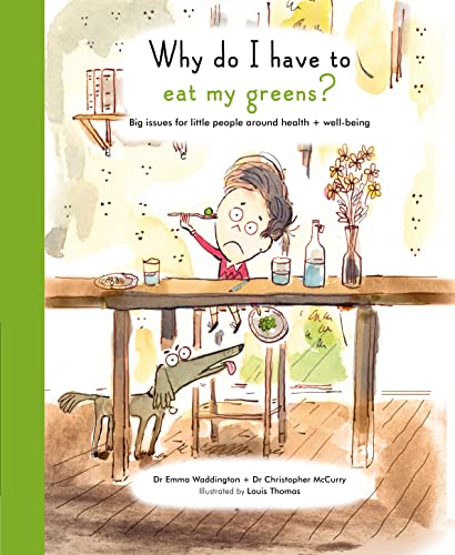 Beispielbild fr Why Do I Have To Eat My Greens?: Big issues for little people around health and well-being (Life and Soul Library) zum Verkauf von WorldofBooks