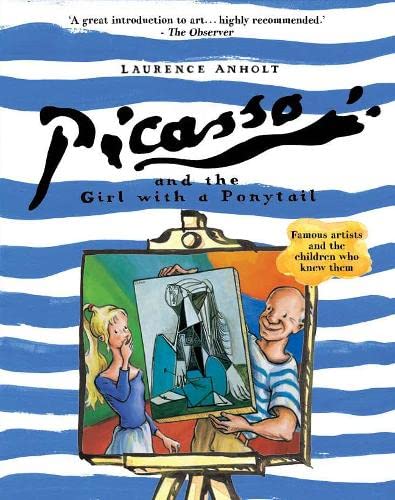 9781847808158: Picasso and the Girl with a Ponytail (Anholt's Artists)