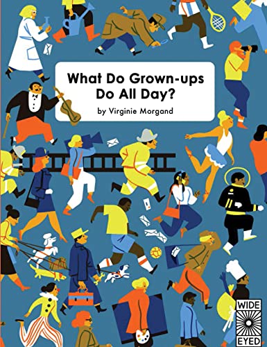 Imagen de archivo de What Do Grown-ups Do All Day? a la venta por SecondSale