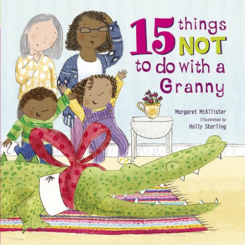 Beispielbild fr 15 Things Not To Do With a Granny zum Verkauf von WorldofBooks