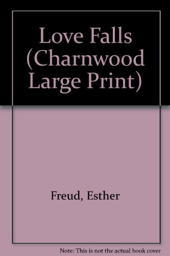 9781847820433: Love Falls (Charnwood Large Print)