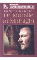 Dr. Morelle At Midnight (9781847820679) by Dudley, Ernest