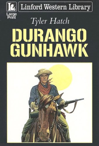 9781847820907: Durango Gunhawk (Linford Western)