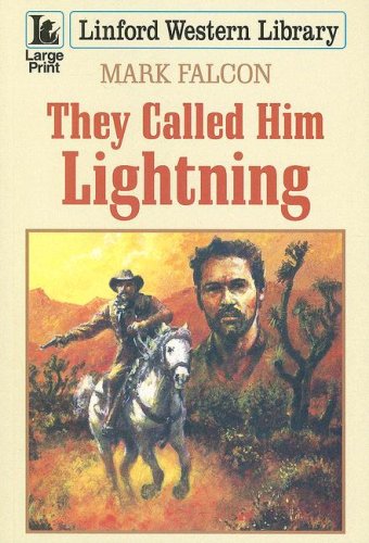 They Called Him Lightning (Linford Western Library) - Falcon, Mark