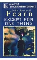 Except for One Thing (Linford Mystery Library) - Fearn, John Russell