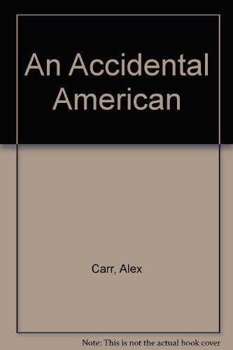Stock image for An Accidental American for sale by Bahamut Media