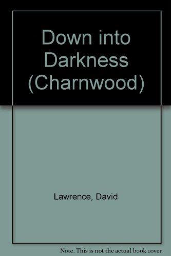 9781847822741: Down Into Darkness (Charnwood)