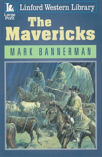 9781847822796: The Mavericks (Linford Western Library)