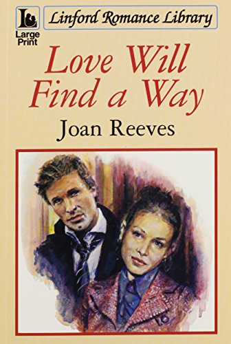 Stock image for Love Will Find A Way (Linford Romance) for sale by Goldstone Books