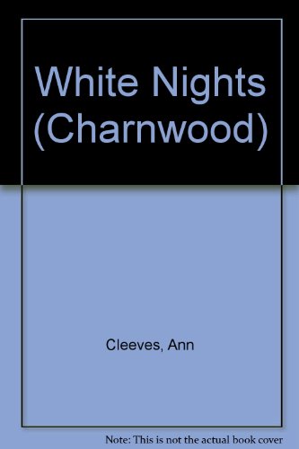 9781847824202: White Nights (Charnwood)