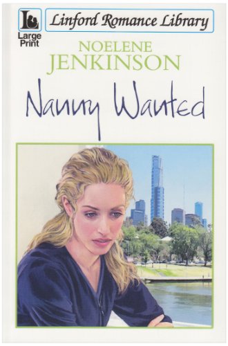 Stock image for Nanny Wanted (Linford Romance) for sale by WorldofBooks