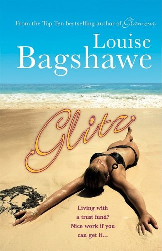 Glitz - Bagshawe, Louise: 9781847824578 - AbeBooks