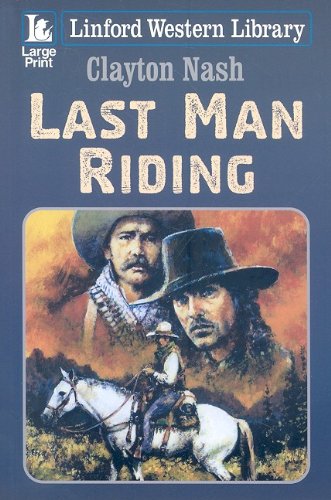 Stock image for Last Man Riding (Linford Western) for sale by WorldofBooks