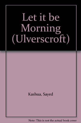 9781847827814: Let It Be Morning (Ulverscroft)