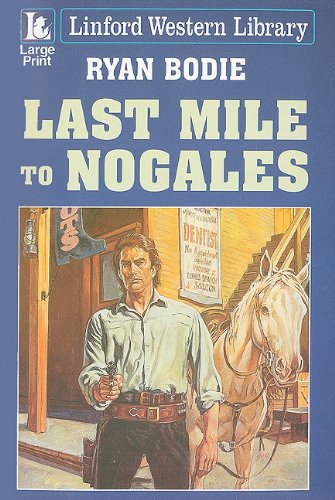 Stock image for Last Mile to Nogales for sale by Better World Books Ltd
