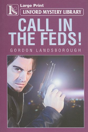 Beispielbild fr Call In The Feds! zum Verkauf von AwesomeBooks