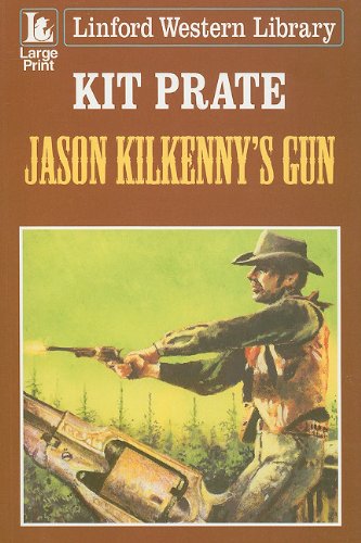 Stock image for Jason Kilkenny's Gun (Linford Western) for sale by WorldofBooks