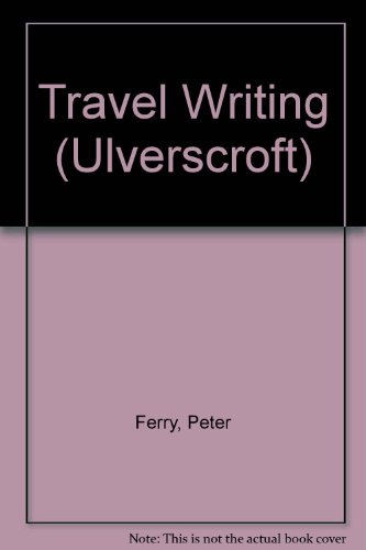 Stock image for Travel Writing (Ulverscroft) for sale by WYEMART LIMITED